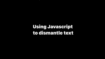 A dismantling text with greensock built with modern frontend techniques for responsive and reusable UI.