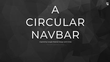 A circular navbar built with modern frontend techniques for responsive and reusable UI.