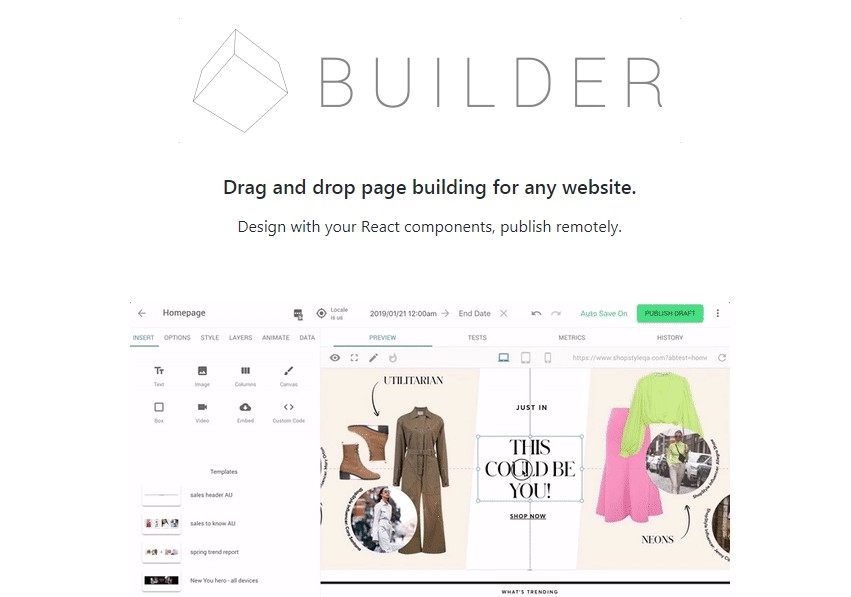 A drag and drop page building for any site built with modern frontend techniques for responsive and reusable UI.